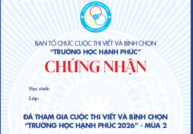 Bắt đầu tải giấy chứng nhận tham gia cuộc thi Viết và bình chọn Trường học Hạnh phúc 2026