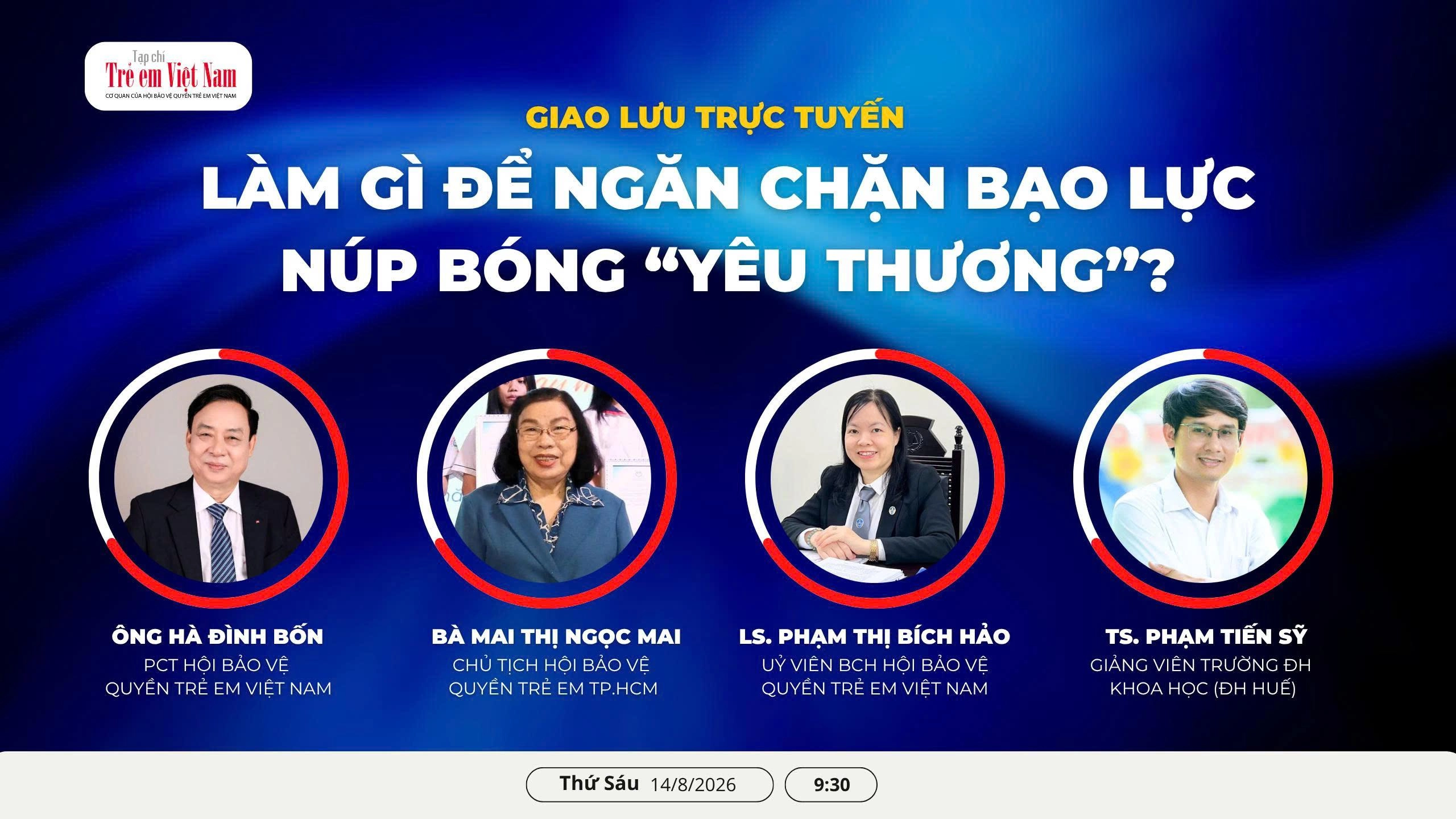 Ngày mai diễn ra Giao lưu trực tuyến: Làm gì để ngăn chặn bạo lực núp bóng “yêu thương”?