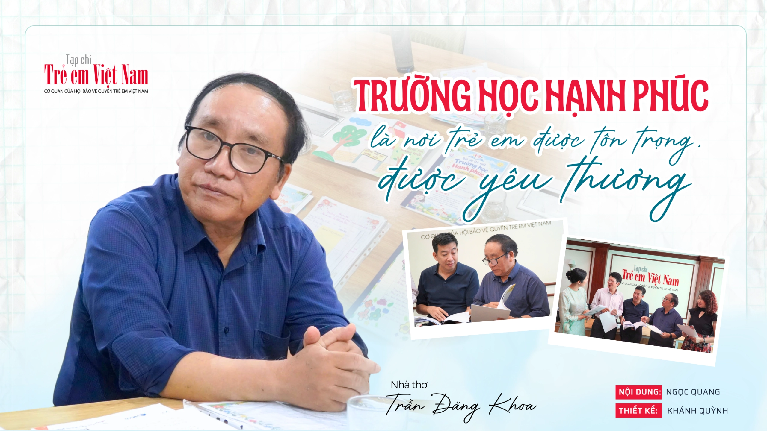 Nhà thơ Trần Đăng Khoa: Hạnh phúc là khi mỗi đứa trẻ có một miền ký ức đẹp dưới mái trường