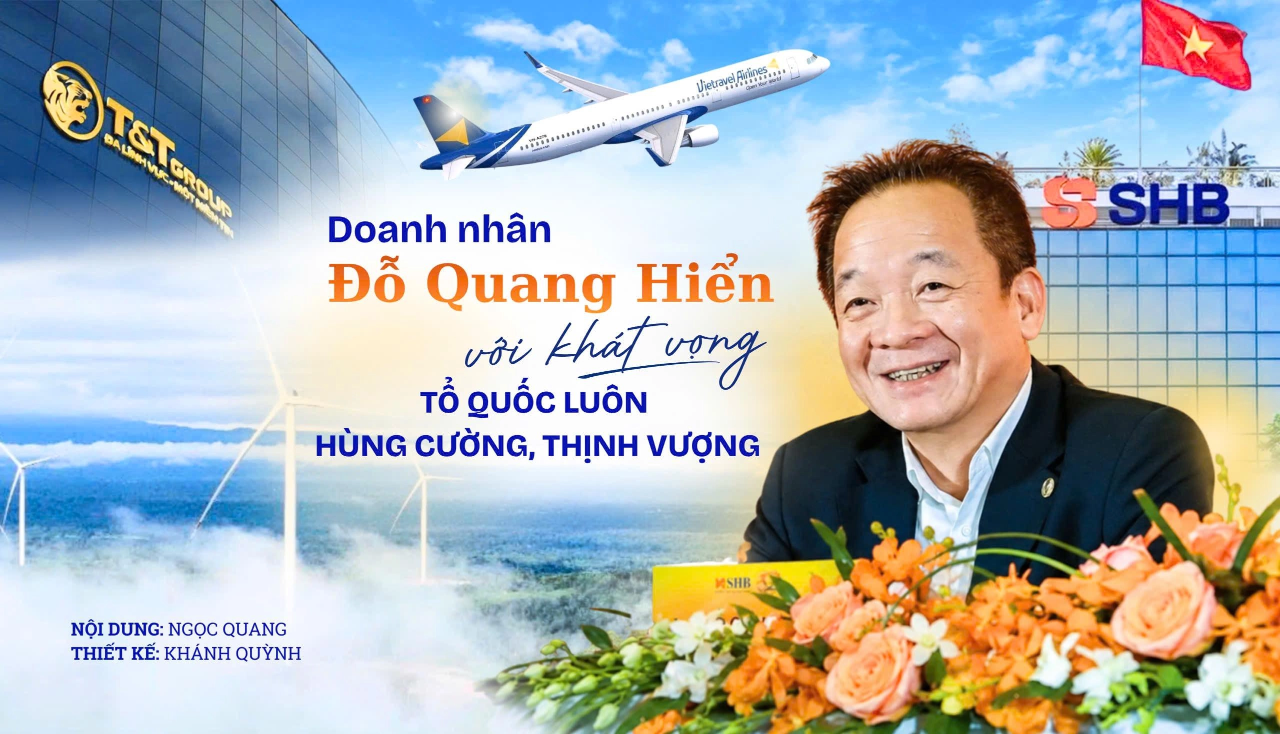 Doanh nhân Đỗ Quang Hiển: Chọn việc khó, đi đường dài, luôn hướng về Tổ quốc
