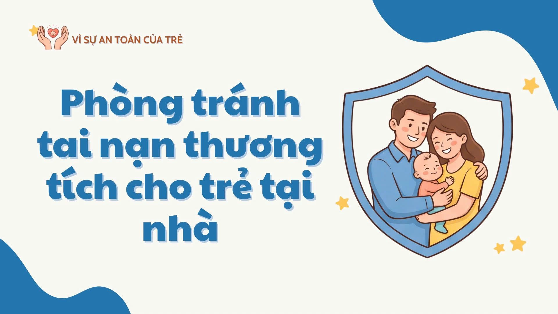 Phòng tránh tai nạn thương tích cho trẻ tại nhà: Những vị trí cha mẹ không nên chủ quan
