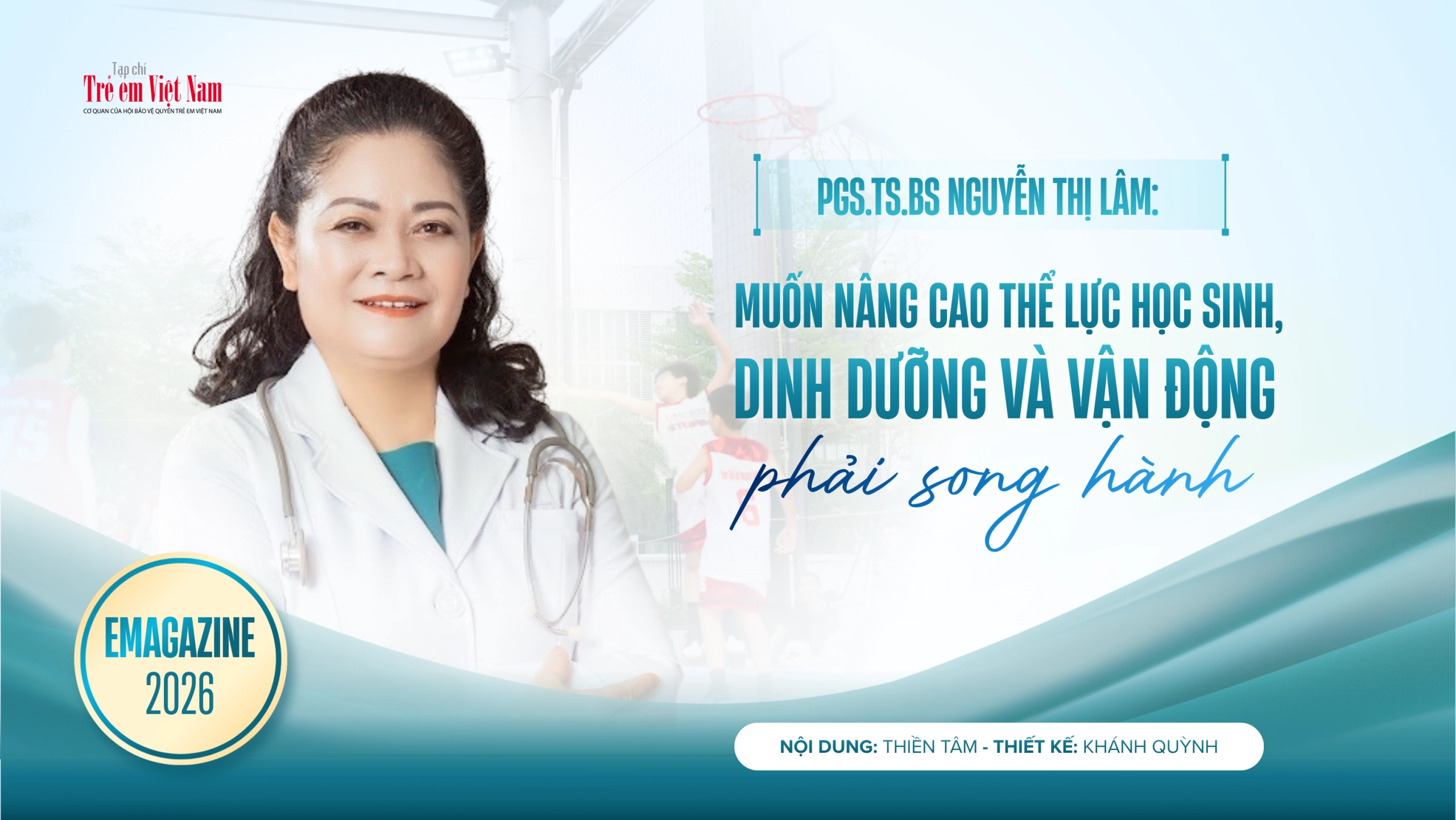 PGS.TS.BS Nguyễn Thị Lâm: Muốn nâng cao thể lực học sinh, dinh dưỡng và vận động phải song hành