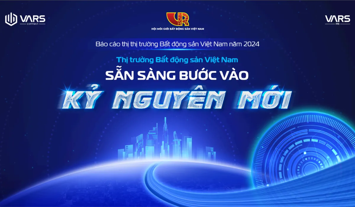 BÁO CÁO VREF 2025: THỊ TRƯỜNG BĐS VIỆT NAM SẴN SÀNG BƯỚC VÀO KỶ NGUYÊN MỚI