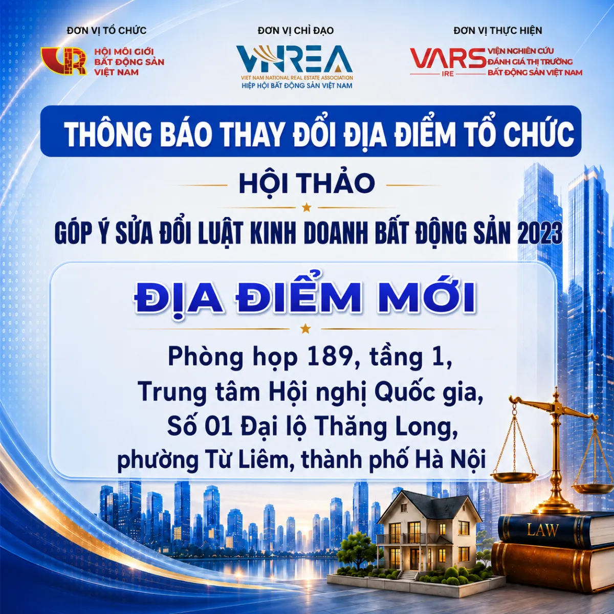 📢 THÔNG BÁO THAY ĐỔI ĐỊA ĐIỂM TỔ CHỨC HỘI THẢO “GÓP Ý SỬA ĐỔI LUẬT KINH DOANH BẤT ĐỘNG SẢN 2023”