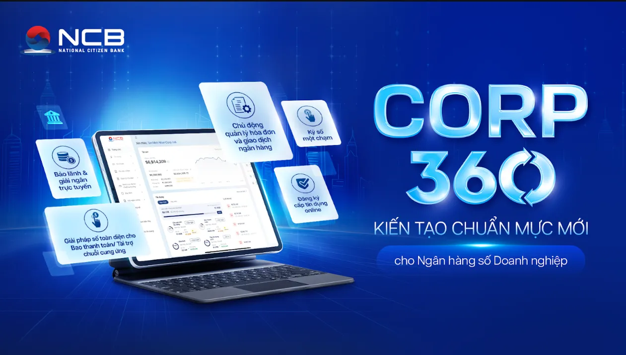NCB phát hành bảo lãnh, giải ngân và quản trị tài chính doanh nghiệp trên một nền tảng duy nhất
