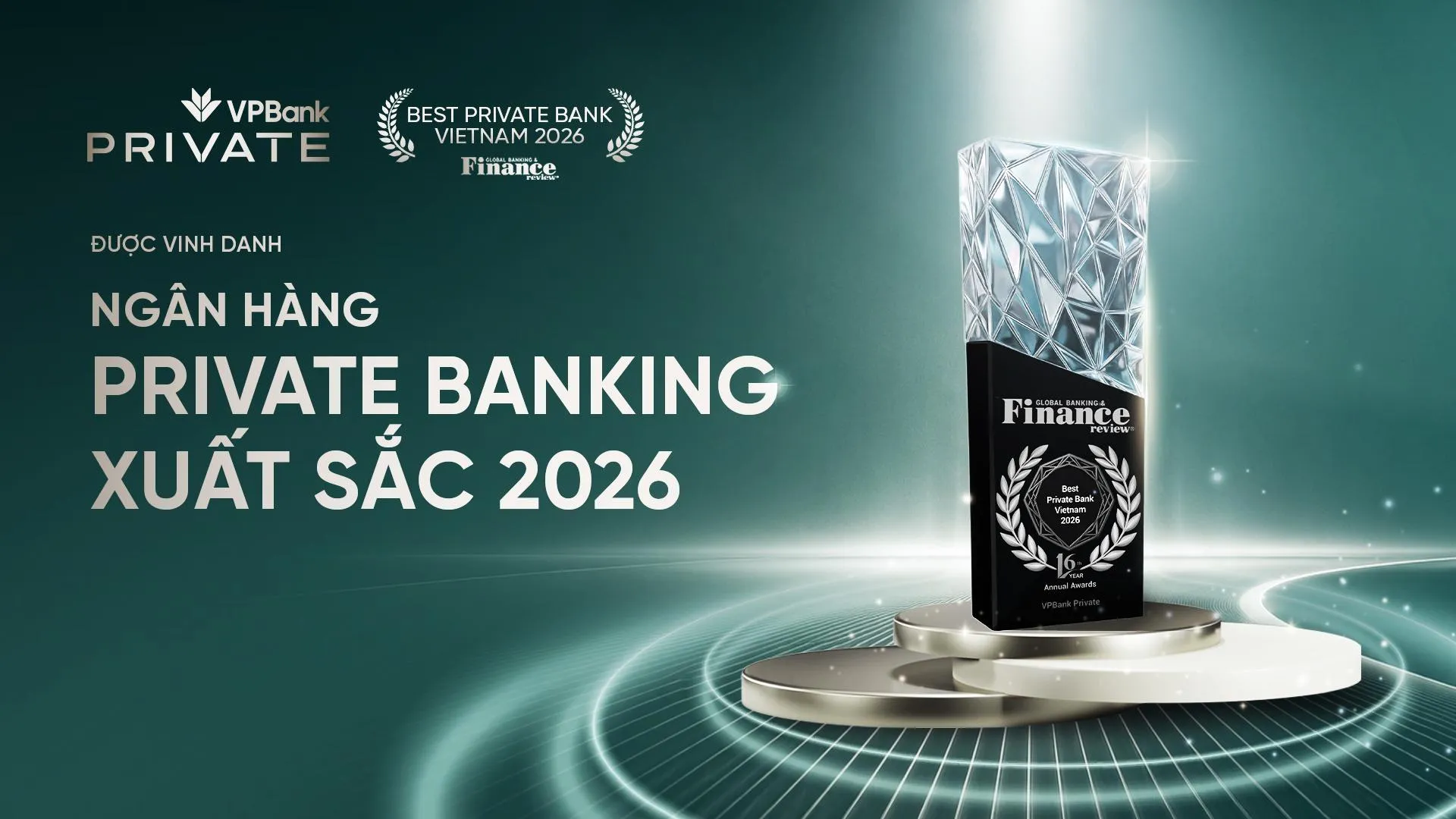 Nâng tầm chuẩn mực dịch vụ cho giới tinh hoa, VPBank Private được vinh danh “Ngân hàng Private Banking xuất sắc năm 2026”