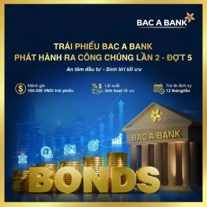 BAC A BANK tiếp tục chào bán trái phiếu ra công chúng, đa dạng lựa chọn đầu tư