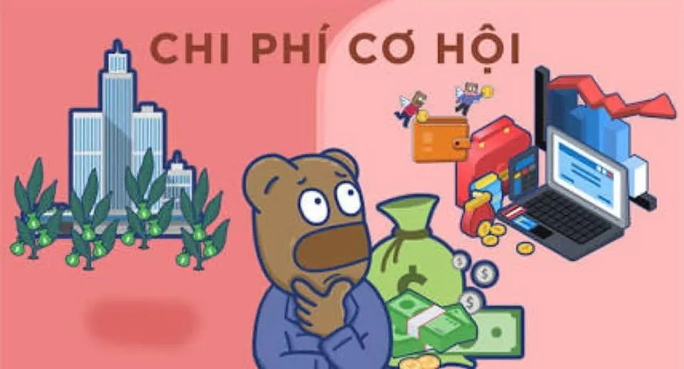 CHI PHÍ CƠ HỘI – CÁI GIÁ CỦA NHỮNG ĐIỀU TA KHÔNG CHỌN