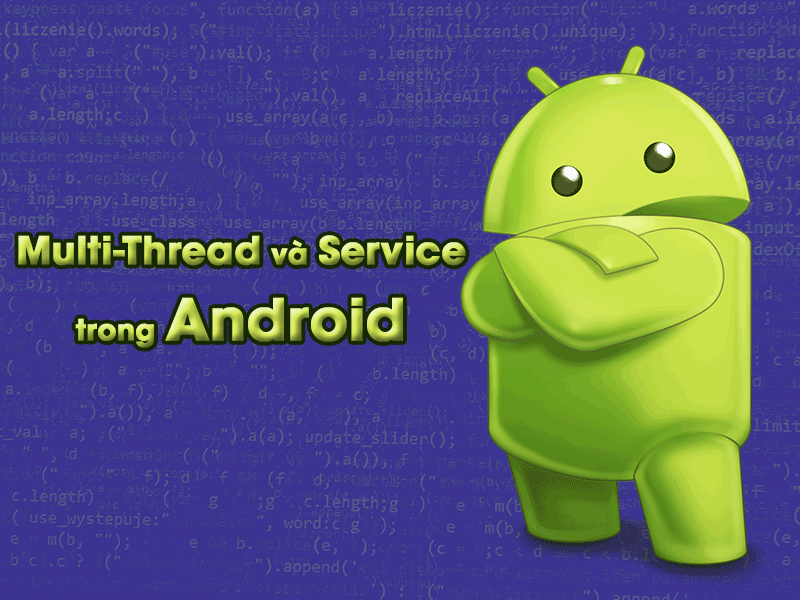 Multi-Thread và Service trong Android  