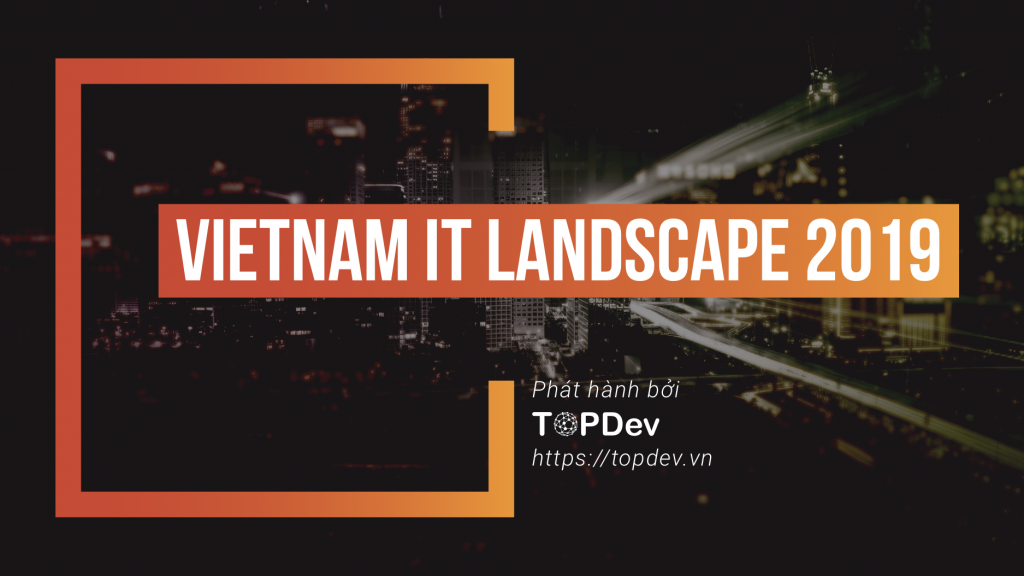 Thị trường Fintech Vietnam 2019 – Các công ty Công nghệ Việt Nam đang làm gì?  