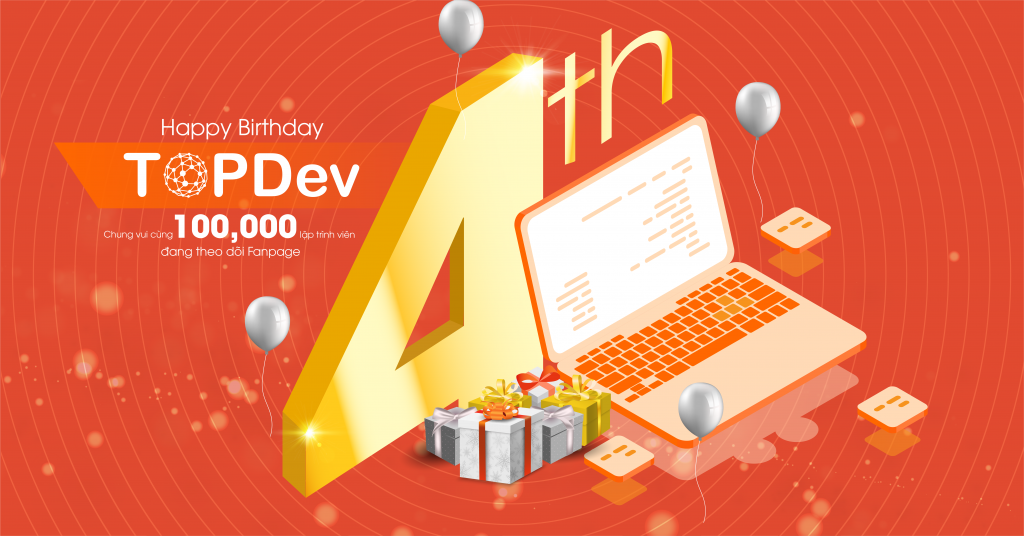 Chặng đường 4 năm 1 sứ mệnh cùng cộng đồng IT Việt Nam của TopDev  